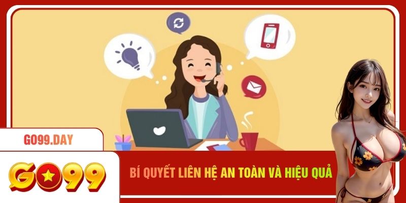 Bí quyết liên hệ an toàn và hiệu quả